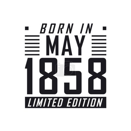 Illustration for Born in May 1858 Limited Edition. Birthday celebration for those born in May 1858 - Royalty Free Image