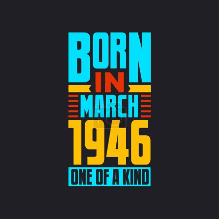 Illustration for Born in March 1946, One of a kind. Proud 1946 birthday gift - Royalty Free Image