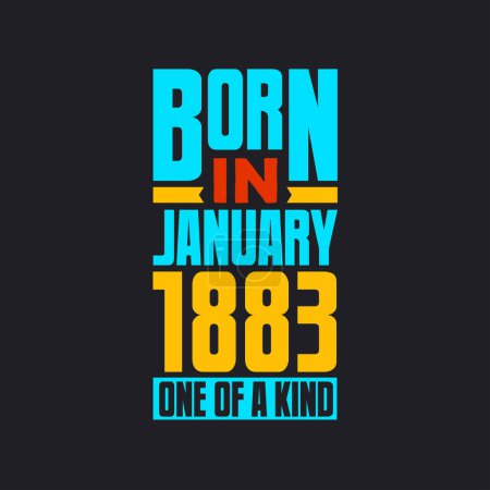 Illustration for Born in January 1883, One of a kind. Proud 1883 birthday gift - Royalty Free Image