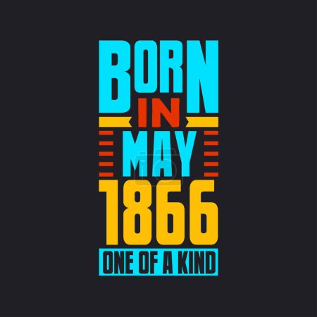 Illustration for Born in May 1866, One of a kind. Proud 1866 birthday gift - Royalty Free Image