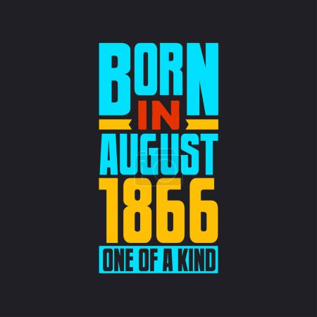 Illustration for Born in August 1866, One of a kind. Proud 1866 birthday gift - Royalty Free Image