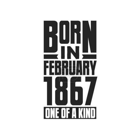 Illustration for Born in February 1867 One of a kind. Birthday quotes design for February 1867 - Royalty Free Image