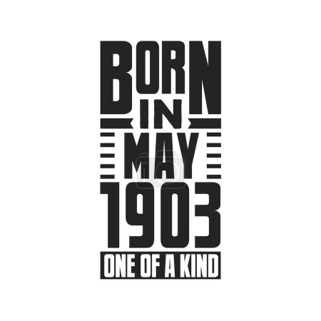 Illustration for Born in May 1903 One of a kind. Birthday quotes design for May 1903 - Royalty Free Image
