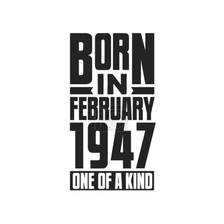 Ilustración de Nacido en febrero de 1947 Único en su género. Cumpleaños cita diseño para febrero 1947 - Imagen libre de derechos