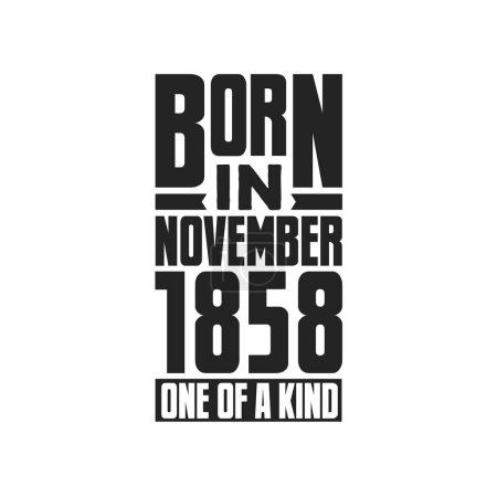 Illustration for Born in November 1858 One of a kind. Birthday quotes design for November 1858 - Royalty Free Image