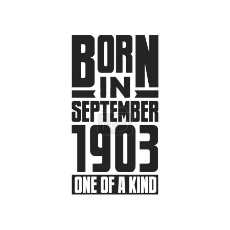 Illustration for Born in September 1903 One of a kind. Birthday quotes design for September 1903 - Royalty Free Image