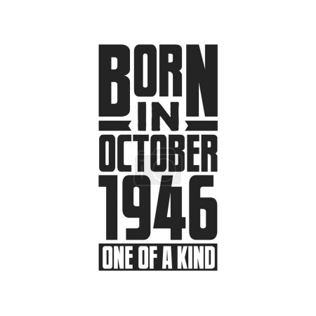 Illustration for Born in October 1946 One of a kind. Birthday quotes design for October 1946 - Royalty Free Image