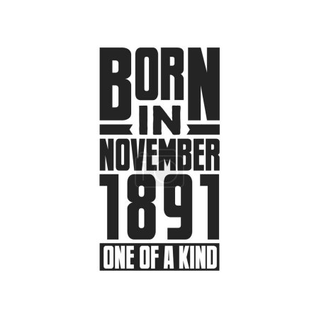 Ilustración de Nacido en noviembre de 1891 Único en su género. Diseño de citas de cumpleaños para noviembre de 1891 - Imagen libre de derechos