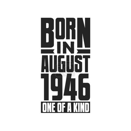 Illustration for Born in August 1946 One of a kind. Birthday quotes design for August 1946 - Royalty Free Image