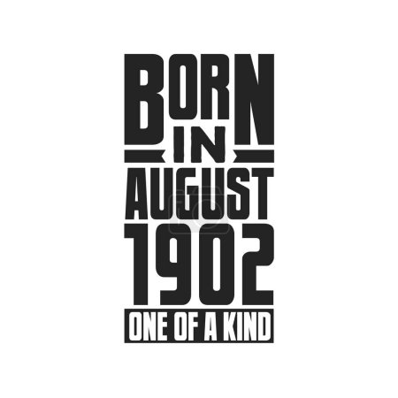 Ilustración de Nacido en agosto de 1902 Único en su género. Diseño de citas de cumpleaños para agosto de 1902 - Imagen libre de derechos