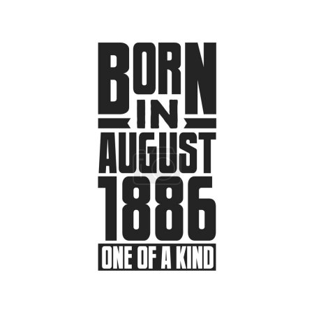 Illustration for Born in August 1886 One of a kind. Birthday quotes design for August 1886 - Royalty Free Image