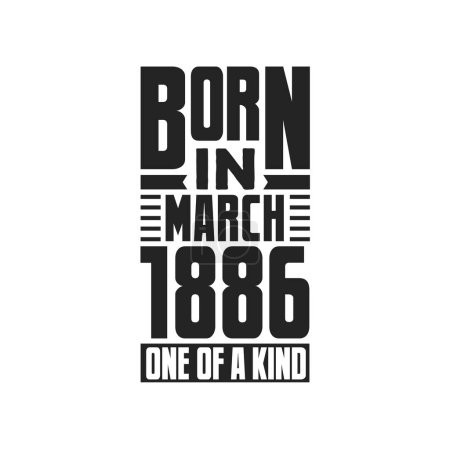 Illustration for Born in March 1886 One of a kind. Birthday quotes design for March 1886 - Royalty Free Image