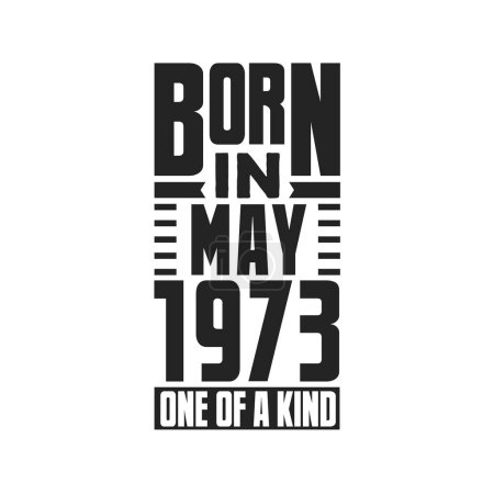 Ilustración de Nacido en mayo de 1973 Único en su género. Diseño de citas de cumpleaños para mayo de 1973 - Imagen libre de derechos