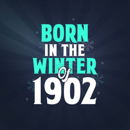 Ilustración de Nacido en el invierno de 1902. Celebración de cumpleaños para los nacidos en la temporada de invierno de 1902 - Imagen libre de derechos