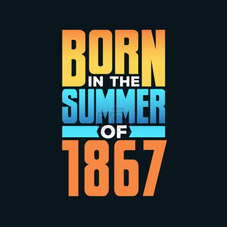 Illustration for Born in the Summer of 1867. Birthday celebration for those born in the Summer season of 1867 - Royalty Free Image