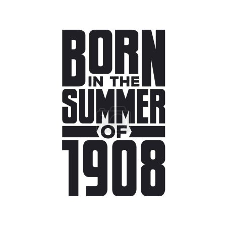 Ilustración de Nacido en el verano de 1908 Cumpleaños cita diseño para el verano de 1908 - Imagen libre de derechos