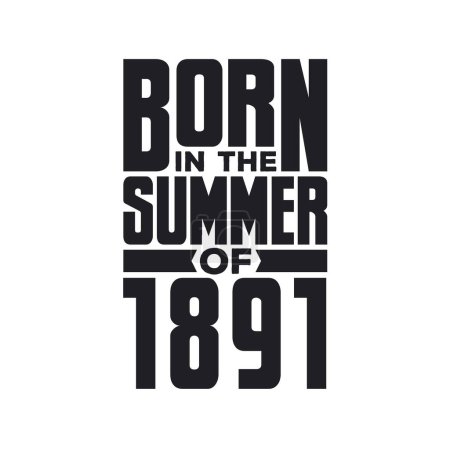 Ilustración de Nacido en el verano de 1891 Cumpleaños cita diseño para el verano de 1891 - Imagen libre de derechos