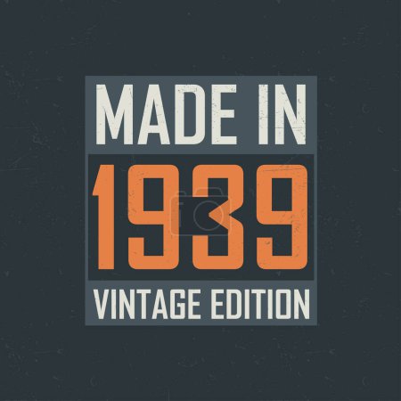 Illustration for Made in 1939 Vintage Edition. Vintage birthday T-shirt for those born in the year 1939 - Royalty Free Image