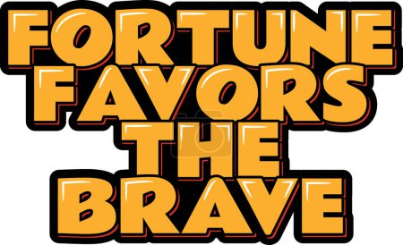 Illustration for Fortune Favors the Brave Lettering Vector - Royalty Free Image