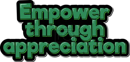 Illustration for Empowering Appreciation Quote Lettering Design - Royalty Free Image