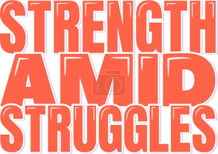 Illustration for Strength Amid Struggles Lettering Vector - Royalty Free Image