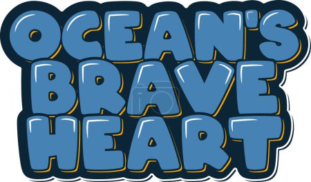 Téléchargez les illustrations : Le coeur courageux de l'océan Typographie inspirée Art vectoriel - en licence libre de droit