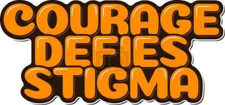 Illustration for Courage Stigma Vector Lettering - Royalty Free Image