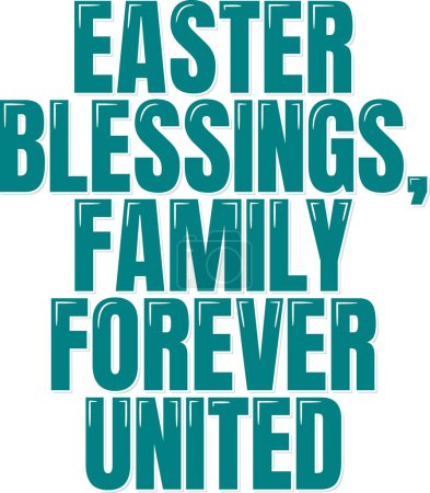 Design de lettrage inspirant incarnant les bénédictions éternelles de Pâques qui maintiennent les familles unies