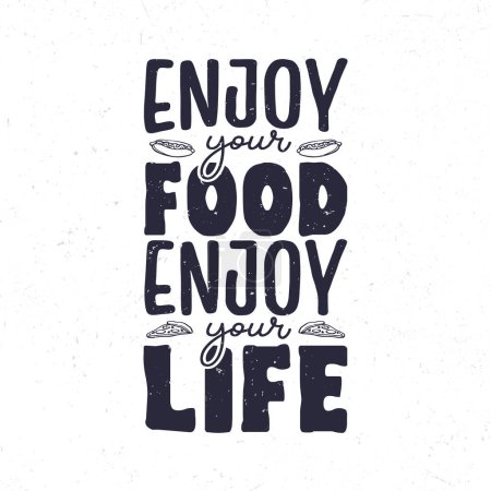 Ilustración de Disfrute de su comida disfrute de su vida, tipografía cita motivacional - Imagen libre de derechos