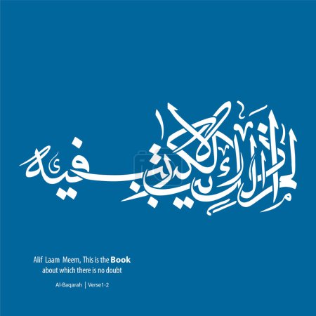 Illustration for Arabic Calligraphy, English Translated as, Alif  Laam  Meem, This is the Book about which there is no doubt, Verse No 1-2 from Al-Baqarah - Royalty Free Image