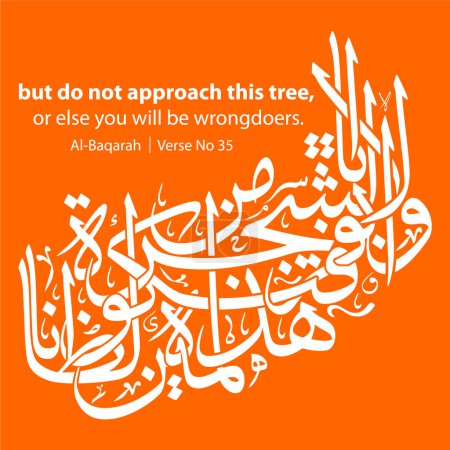 Téléchargez les illustrations : Calligraphie écrit, Français Traduit comme, mais ne vous approchez pas de cet arbre, sinon vous serez injustes, Verset No 35 d'Al-Baqarah - en licence libre de droit