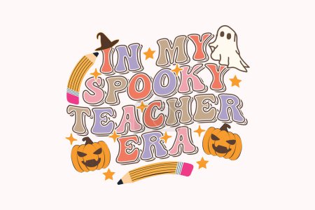 Illustration for In My Spooky Era, Halloween Teacher Happy Halloween shirt print template, T-Shirt, Graphic Design, Mugs, Bags, Backgrounds, Stickers - Royalty Free Image