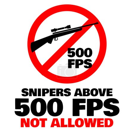 Snipers above 500fps not allowed. 500 fps. Airsoft field forbidden red circle sign.