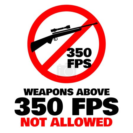 No se permiten armas por encima de 350 fps. 350 fps. Campo airsoft prohibido signo círculo rojo.