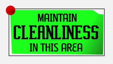 Maintain Cleanliness In This Area green note background reminder for environmental conservation