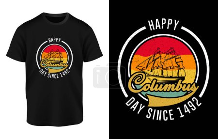 Illustration for Happy Columbus Day Calligragpy And Typography T Shirt Vector Illustration, Badge, Banner Design, National USA Holiday Poster Greeting Card Design For Columbus Day - Royalty Free Image