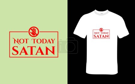 Téléchargez les illustrations : Pas aujourd'hui Satan audacieux et sassy t-shirt design - en licence libre de droit