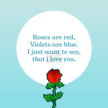 Roses are red, violets are blue. I love you romantic quotes. Red rose pixel bit retro game simple cartoon styled vector illustration drawing poster isolated on blue and white background.