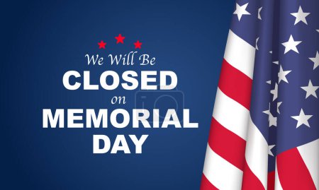 Memorial Day Background Vector Illustration. We Will Be Closed for Memorial Day.