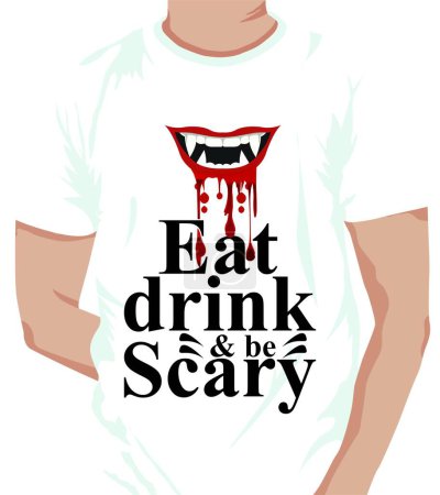 Ilustración de Comer bebida y ser aterrador-Halloween T-Shirt Design. Vector de Halloween para camiseta. Halloween T-Shirt vector. Nueva camiseta de Halloween - Imagen libre de derechos