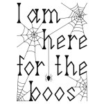 Vector illustration. I am here for the boos. Halloween quote. Cute handwritten lettering. Isolated on white background.
