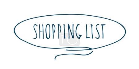 Photo for Shopping list. Handwritten lettering illustration. Black vector text in oval signboard. Simple outline marker style. Vector isolated on white background. - Royalty Free Image
