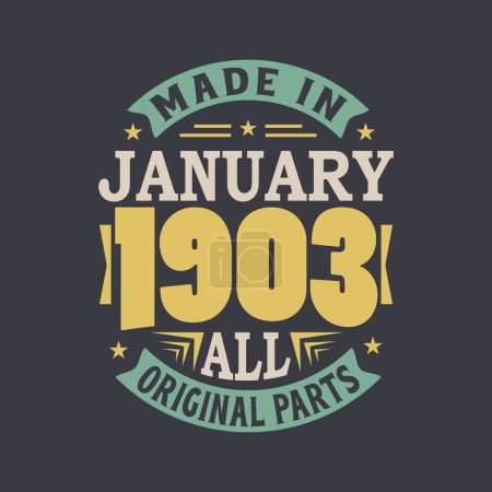 Illustration for Born in January 1903 Retro Vintage Birthday, Made in January 1903 all original parts - Royalty Free Image