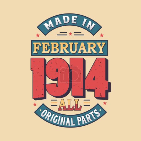 Illustration for Made in February 1914 all original parts. Born in February 1914 Retro Vintage Birthday - Royalty Free Image