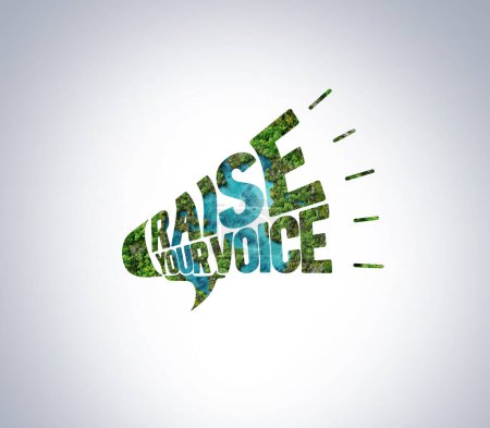 Photo for Raise Your Voice to save nature and earth. Raise your voice 3d typography style in with green trees. Nature and climate change concept. - Royalty Free Image