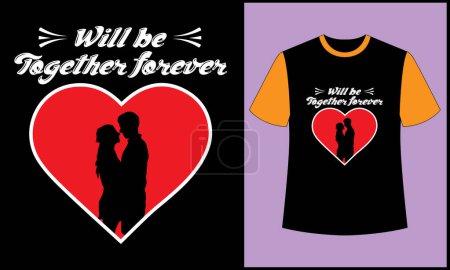Téléchargez les photos : Will be together forever typography vector love funny t shirt design - en image libre de droit