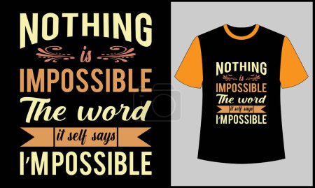 Téléchargez les photos : Typographie rien n'est impossible le mot illustration ornement vecteur t-shirt design - en image libre de droit