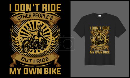 Téléchargez les photos : Motard, je ne monte pas d'autres personnes, mais je monte mon propre vélo illustration vélo vecteur t-shirt design - en image libre de droit