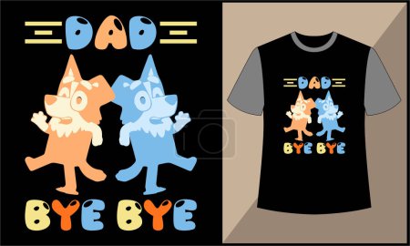 Téléchargez les photos : Papa bye bye buley bingo illustration dessin animé vecteur t-shirt design - en image libre de droit