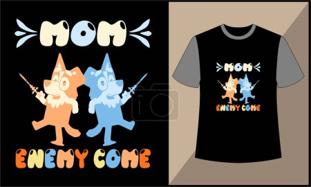 mamá enemigo vienen bingo buley ilustración dibujos animados vector camiseta diseño